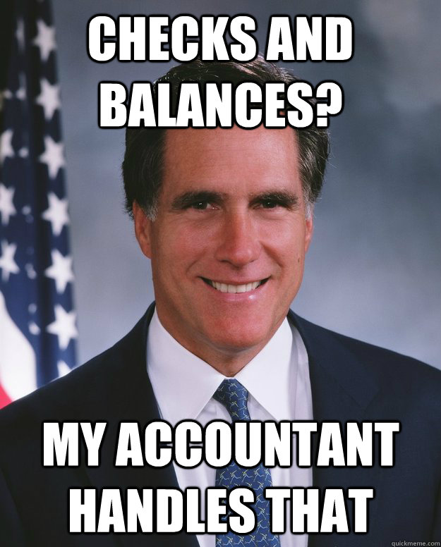 checks and balances? my accountant handles that - checks and balances? my accountant handles that  Misc