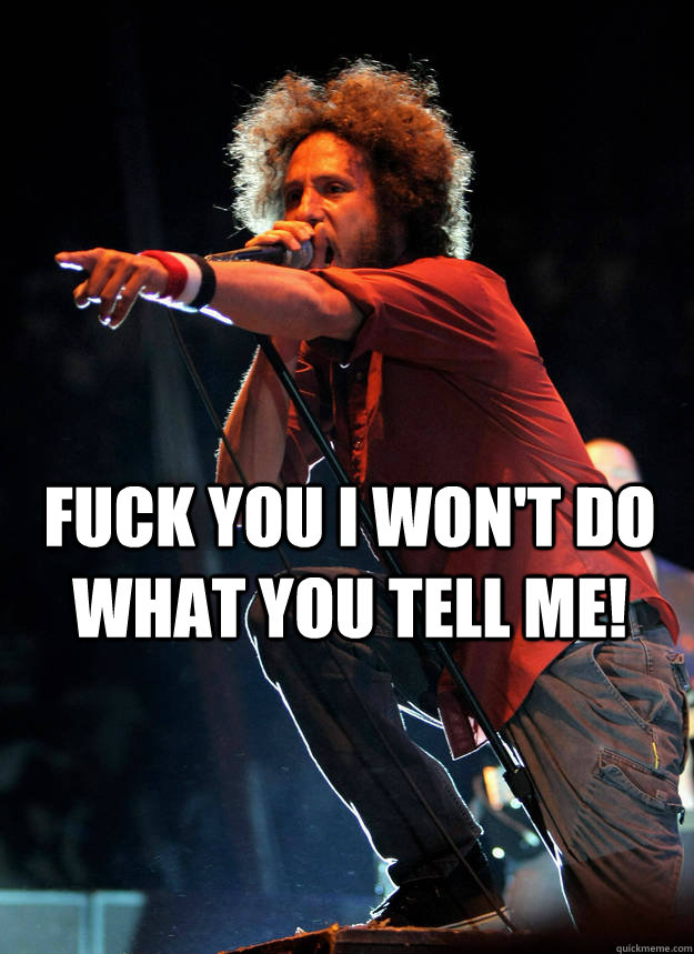 Fuck you I won't do what you tell me! - Fuck you I won't do what you tell me!  Misc