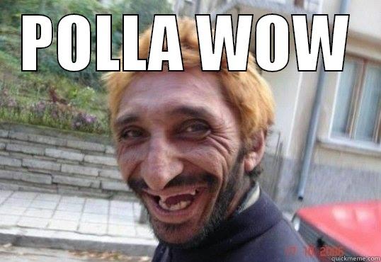 POLLA WOW  Misc