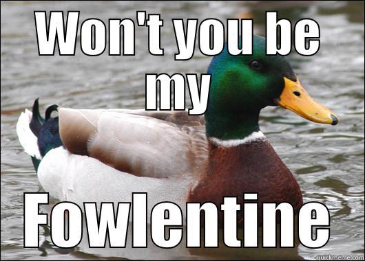 WON'T YOU BE MY FOWLENTINE Actual Advice Mallard