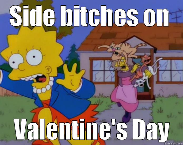 Jamal Meme :) - SIDE BITCHES ON  VALENTINE'S DAY Misc