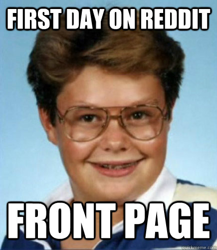 First day on Reddit Front page  Lucky Larry
