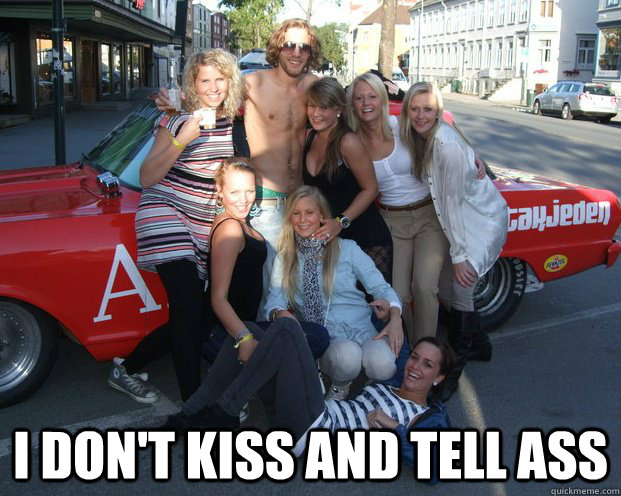  I don't kiss and tell ass -  I don't kiss and tell ass  Mahagna