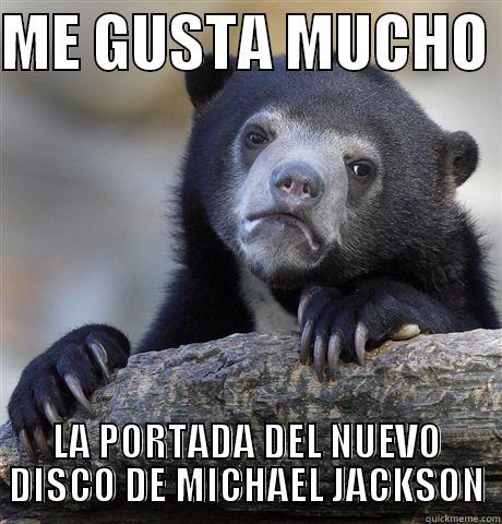 ME GUSTA MUCHO  LA PORTADA DEL NUEVO DISCO DE MICHAEL JACKSON Confession Bear