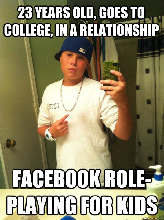 23 years old, goes to college, in a relationship Facebook role-playing for kids  