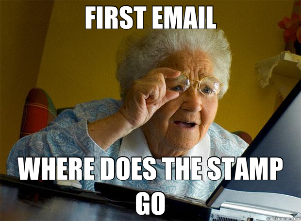FIRST EMAIL WHERE DOES THE STAMP GO - FIRST EMAIL WHERE DOES THE STAMP GO  Grandma finds the Internet