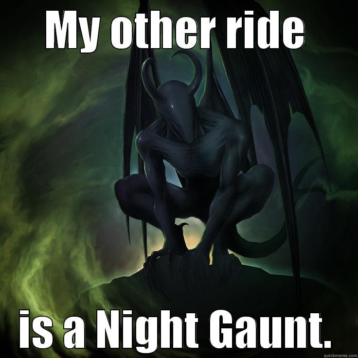 MY OTHER RIDE IS A NIGHT GAUNT. Misc