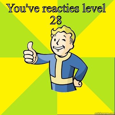YOU'VE REACTIES LEVEL 28  Fallout new vegas