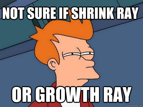 Not sure if shrink ray Or growth ray  Futurama Fry