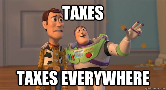 Image result for tax everywhere meme