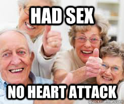 Had sex No heart attack - Had sex No heart attack  Successful Old People