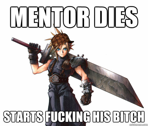 MENTOR DIES STARTS FUCKING HIS BITCH - MENTOR DIES STARTS FUCKING HIS BITCH  Scumbag Cloud