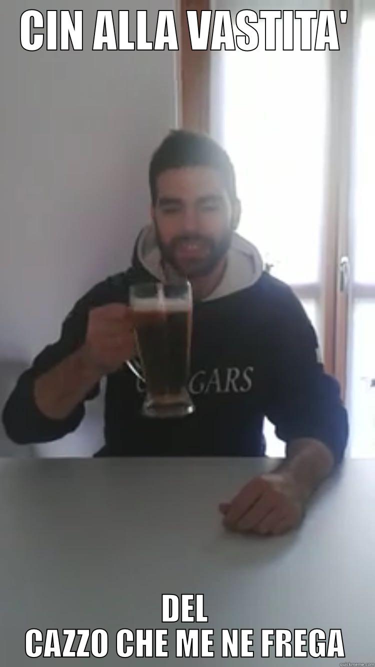 CIN ALLA VASTITA' DEL CAZZO CHE ME NE FREGA Misc