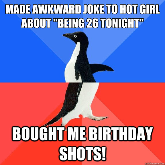 made awkward joke to hot girl about 