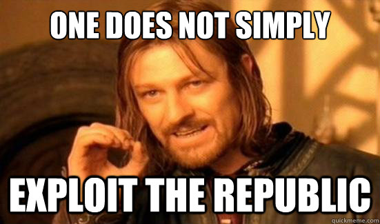 One Does Not Simply exploit the republic  Boromir