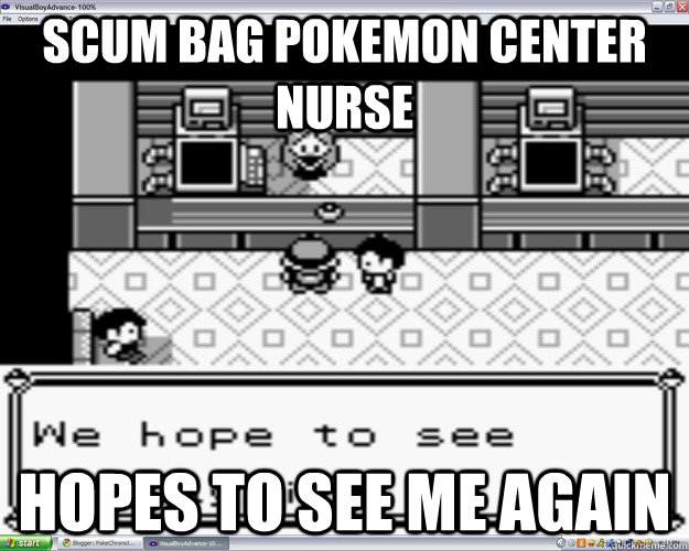 Scum bag Pokemon Center Nurse Hopes to see me again - Scum bag Pokemon Center Nurse Hopes to see me again  Misc