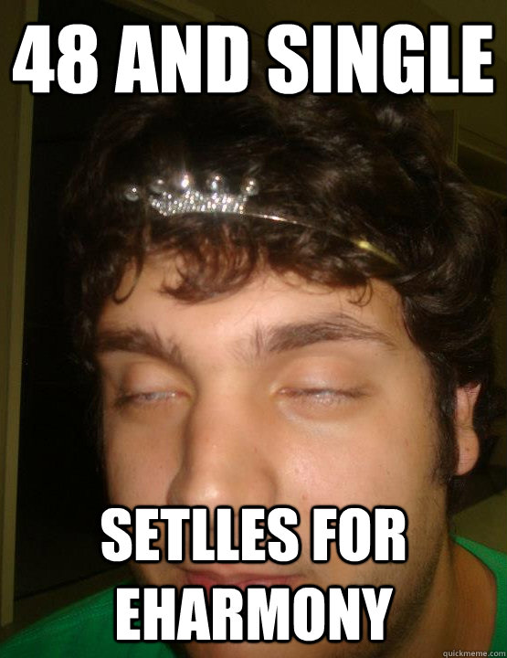 48 AND SINGLE SETLLES FOR EHARMONY  