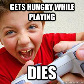 Gets Hungry While Playing Dies - Gets Hungry While Playing Dies  Misc