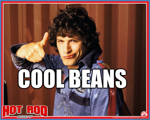 Cool beans  