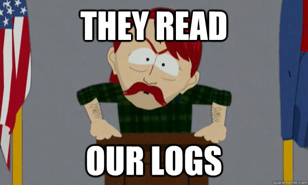 They REad Our logs  they took our jobs