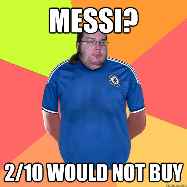 MESSI? 2/10 would not buy  
