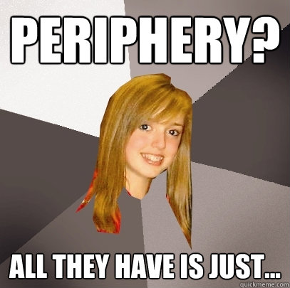 PERIPHERY? ALL THEY HAVE IS JUST... - PERIPHERY? ALL THEY HAVE IS JUST...  Musically Oblivious 8th Grader