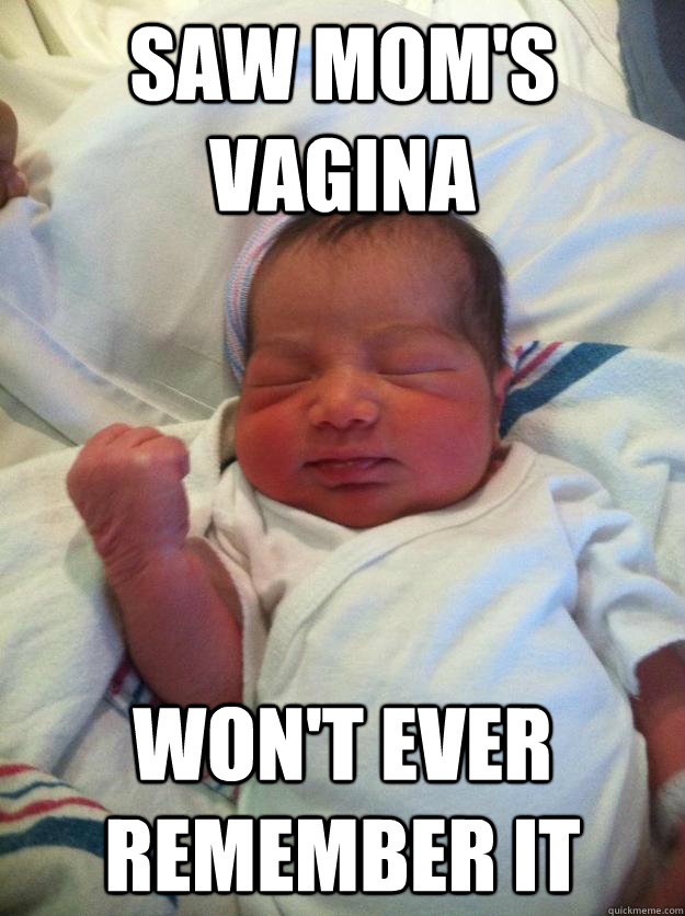 Saw mom's vagina won't ever remember it - Saw mom's vagina won't ever remember it  Success Baby