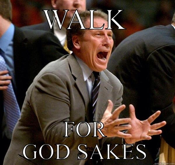 WALK FOR GOD SAKES Misc