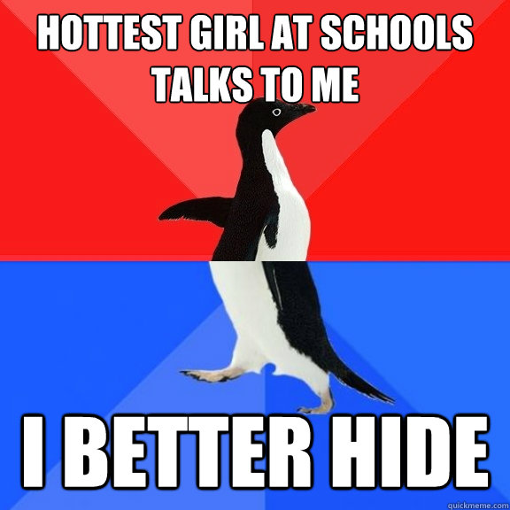 Hottest girl at schools talks to me I better hide  Socially Awksome Penguin