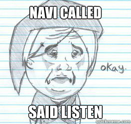Navi called said listen  Okay Link
