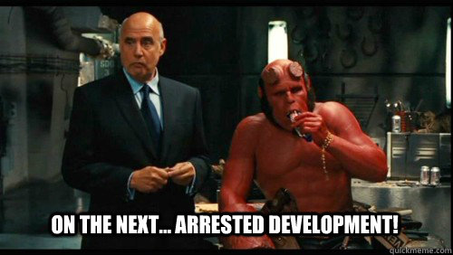 On the next... Arrested Development!  - On the next... Arrested Development!   arrested development season 4