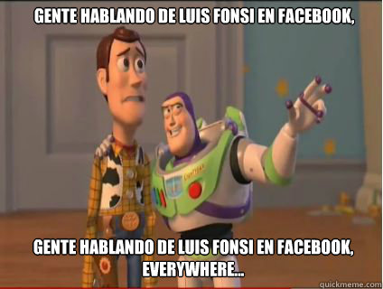 Gente hablando de Luis Fonsi en Facebook, Gente hablando de Luis Fonsi en Facebook, Everywhere...  woody and buzz