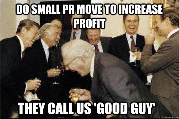 Do small pr move to increase profit they call us 'good guy'  Rich Old Men