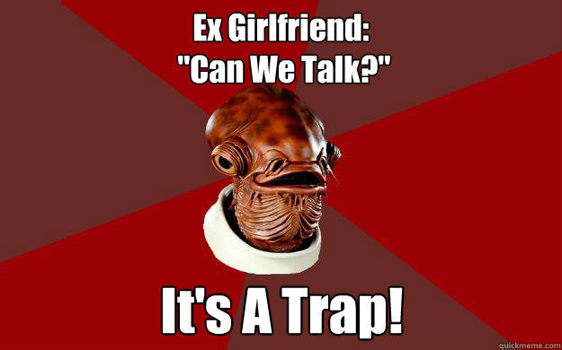 Ex Girlfriend:
 