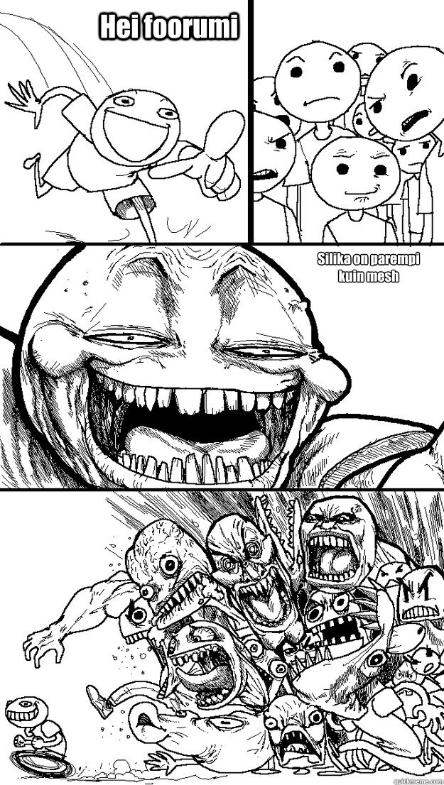 Silika on parempi
kuin mesh Hei foorumi  Troll Bait