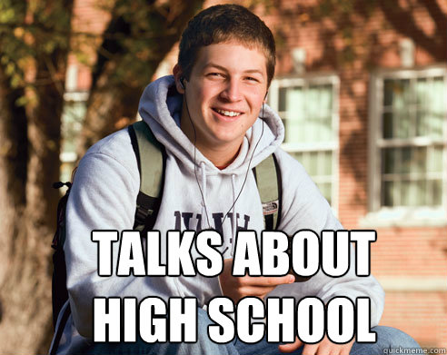 Talks about high school  College Freshman