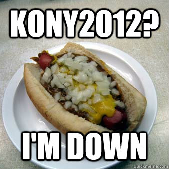 KONY2012? I'M DOWN  kony2012