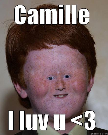 CAMILLE I LUV U <3 Misc