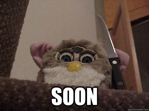  Soon -  Soon  Not so evil Furby