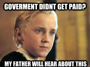 Goverment didnt get paid? My Father Will Hear About this - Goverment didnt get paid? My Father Will Hear About this  My Father Will Hear About This