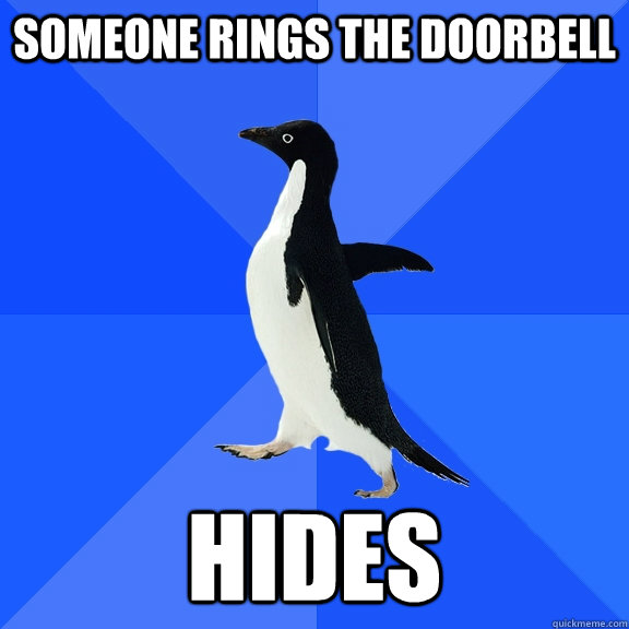 Someone rings the doorbell hides  Socially Awkward Penguin