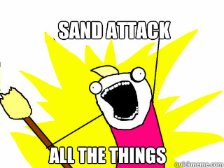 SAND ATTACK ALL THE THINGS  All The Things
