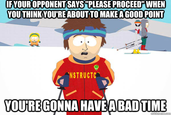 If your opponent says 
