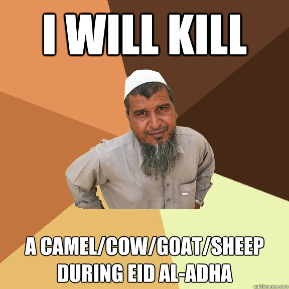 I will kill a camel/cow/goat/sheep during Eid al-Adha  Ordinary Muslim Man
