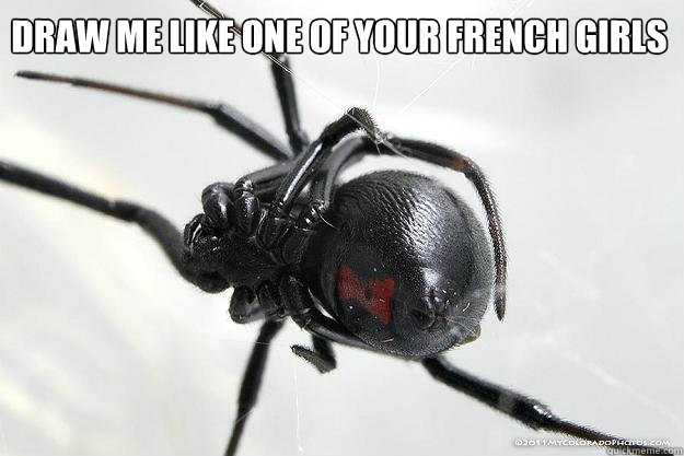 draw me like one of your french girls - draw me like one of your french girls  Sexah spider