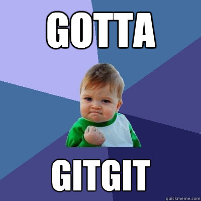 GOTTA GITGIT  Success Kid