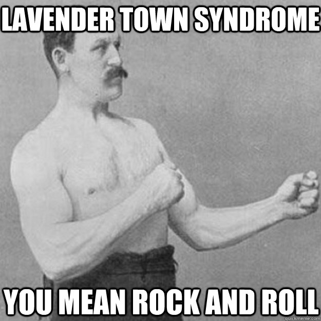 lavender town syndrome you mean rock and roll - lavender town syndrome you mean rock and roll  overly manly man