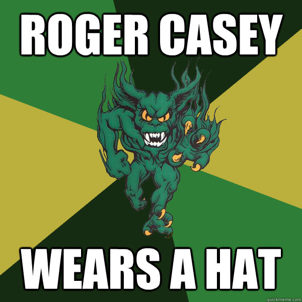 Roger Casey Wears a hat  Green Terror