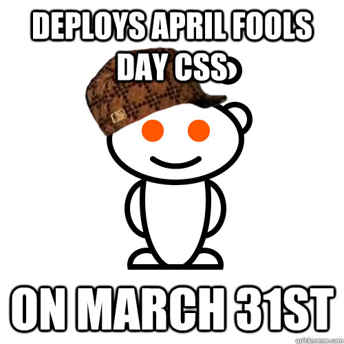 deploys april fools day css on march 31st  