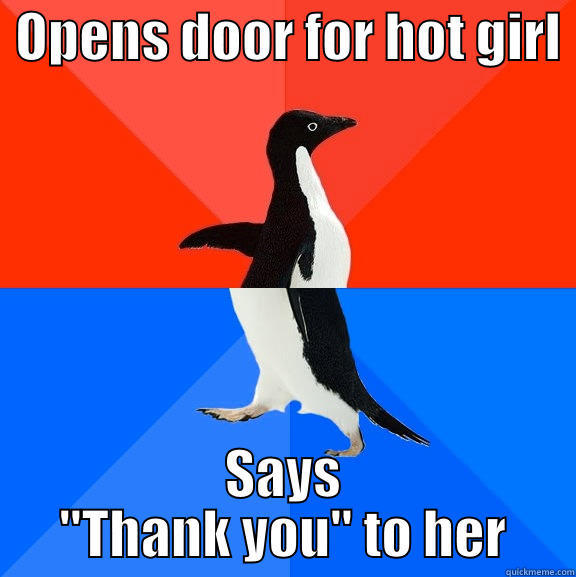  OPENS DOOR FOR HOT GIRL  SAYS 